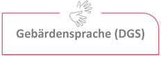 Übersetzung: Deutsche Gebärdensprache (DGS)