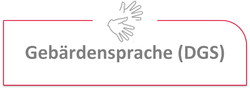 Übersetzung: Deutsche Gebärdensprache (DGS)