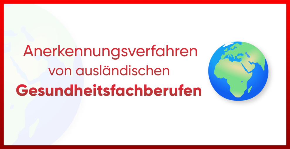 Anerkennungverfahren von ausländische Gesundheitsfachberufen